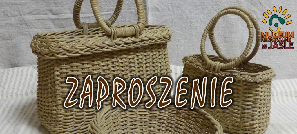 zapraszamy na wystawę - koszykarstwo