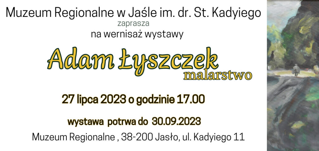 adam Łyszczek malarstwo - zaproszenie na wernisaż