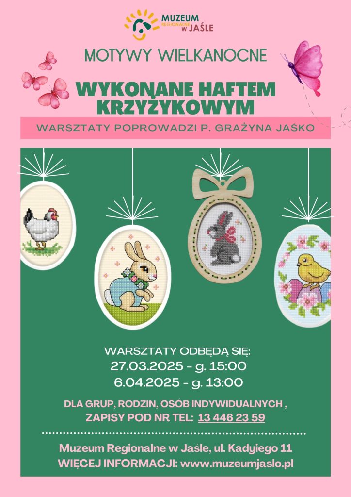 wielkanocne warsztaty haftu krzyżykowego w muzeum regionalnym w jaśle! wielkanocne warsztaty haftu krzyżykowego w muzeum regionalnym w jaśle!