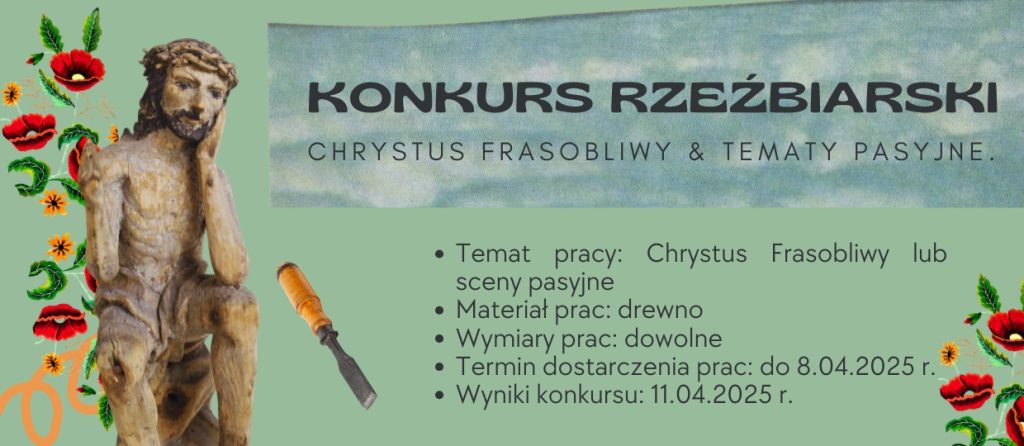 „chrystus frasobliwy i temat pasji – rzeŹba ludowa” konkurs