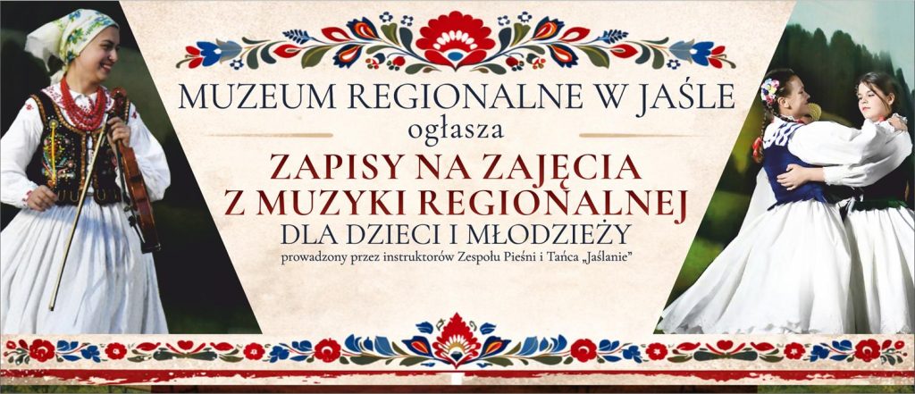 muzeum regionalne w jaśle zaprasza dzieci i młodzież do udziału w zajęciach z muzyki regionalnej