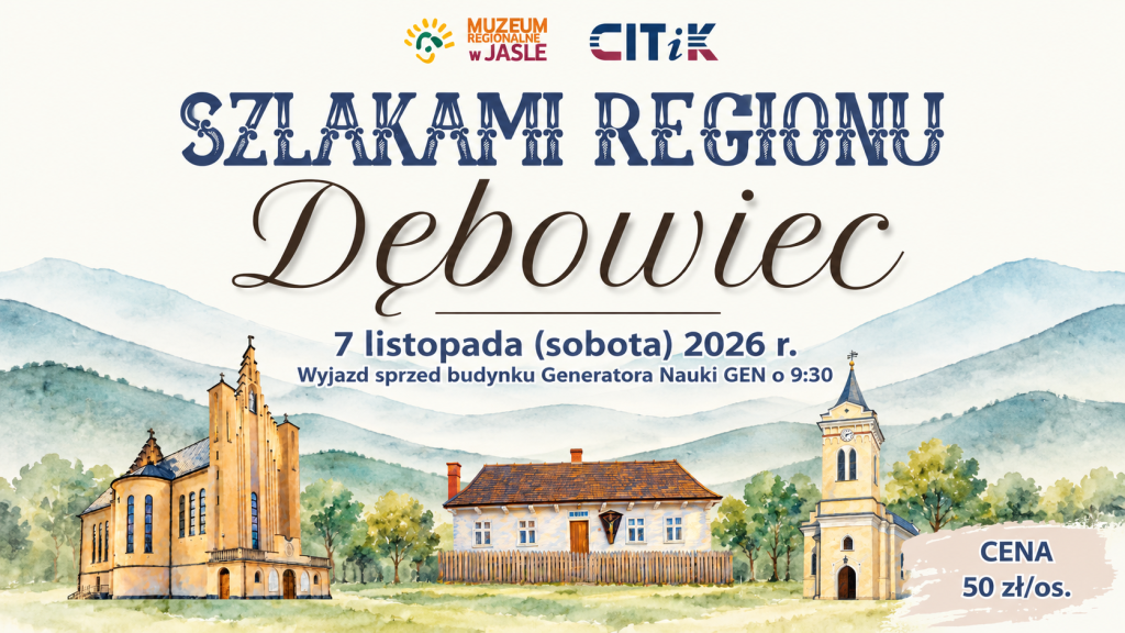 szlakami regionu – dębowiec. wyrusz z nami na kolejną przygodę!